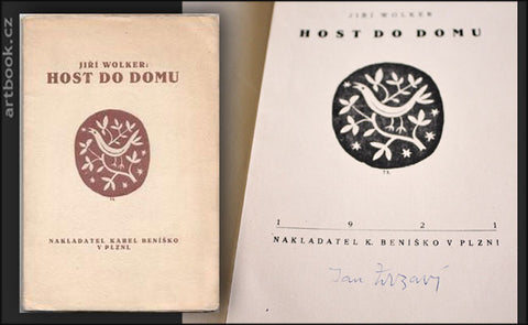 WOLKER; JIŘÍ: HOST DO DOMU. - 1921. 1. vyd., podpis JAN ZRZAVÝ,