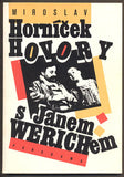 HORNÍČEK, MIROSLAV: HOVORY S JANEM WERICHEM. - 1991.