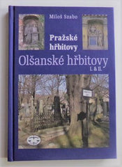 SZABO, MILOŠ: OLŠANSKÉ HŘBITOVY I. & II. - 2010.