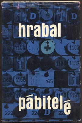 HRABAL, BOHUMIL: PÁBITELÉ. - 1964.