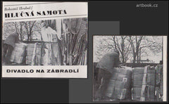 HRABAL, BOHUMIL. HLUČNÁ SAMOTA. - 1984.