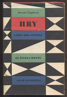 BRATŘÍ ČAPKOVÉ: HRY. LÁSKY HRA OSUDNÁ. ZE ŽIVOTA HMYZU. ADAM STVOŘITEL. - 1959.