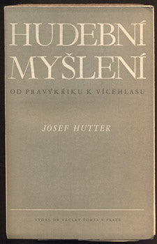 HUTTER, JOSEF: HUDEBNÍ MYŠLENí. - 1943.