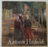 Hudeček - KARLÍKOVÁ; LUDMILA: ANTONÍN HUDEČEK. - 1983. Malá galerie sv. 29.