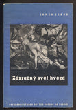 JEANS, JAMES: ZÁZRAČNÝ SVĚT HVĚZD. - 1946.