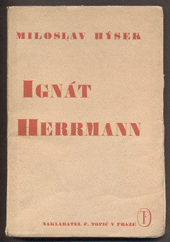 HÝSEK, MILOSLAV: IGNÁT HERRMANN. - 1934.