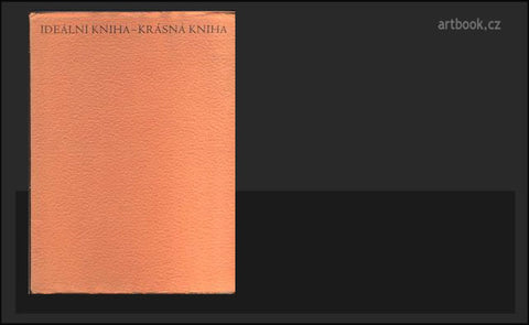 COBDEN-SANDERSON, T. J.: IDEÁLNÍ KNIHA NEBO KRÁSNÁ KNIHA. - 1940.