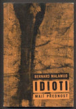 MALAMUD, BERNARD: IDIOTI MAJÍ PŘEDNOST. - 1966.