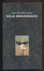 ŠVANKMAJER, JAN: SÍLA IMAGINACE. - 2001.