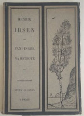 IBSEN, HENRIK: PANÍ INGER NA ÖSTROTĚ. - 1928.