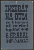 HRABAL; BOHUMIL: INZERÁT NA DŮM; VE KTERÉM UŽ NECHCI BYDLET. - 1965.