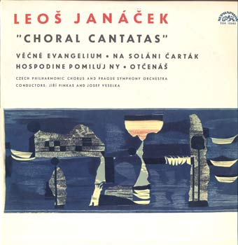 Leoš Janáček ‎– Choral Cantatas