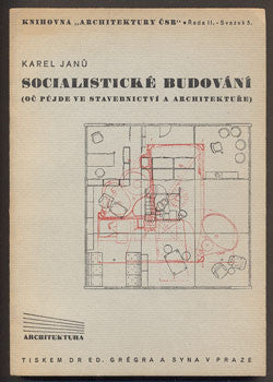 Architektura - JANŮ, KAREL: SOCIALISTICKÉ BUDOVÁNÍ. - 1946.