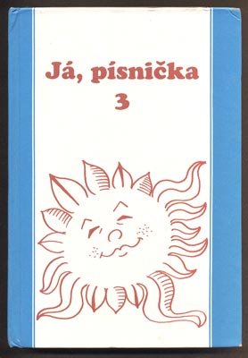 JÁ, PÍSNIČKA. III. díl. - 1995.