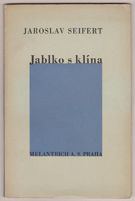 SEIFERT, JAROSLAV: JABLKO S KLÍNA. - 1934.