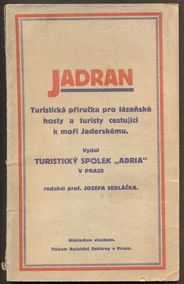 JADRAN. Turistická příručka pro cestující k moři Jaderskému. - 1923.