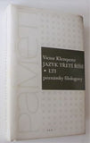 KLEMPERER, VICTOR: JAZYK TŘETÍ ŘÍŠE - LTI. - 2003.