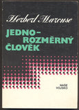 MARCUSE, HERBERT: JEDNOROZMĚRNÝ ČLOVĚK. - 1991.