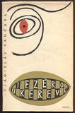 VANČURA, VLADISLAV: JEZERO U KEREVE. - 1958.
