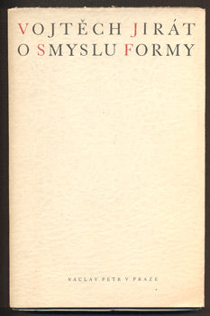 JIRÁT, VOJTĚCH: O SMYSLU FORMY. - 1946.