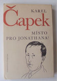 ČAPEK, KAREL: MÍSTO PRO JONATHANA! - 1970.