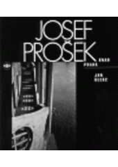 Josef Prošek. Snad Praha.