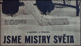 Hokej - JSME MISTRY SVĚTA. Mistrovství světa ve Stockholmu 1949.