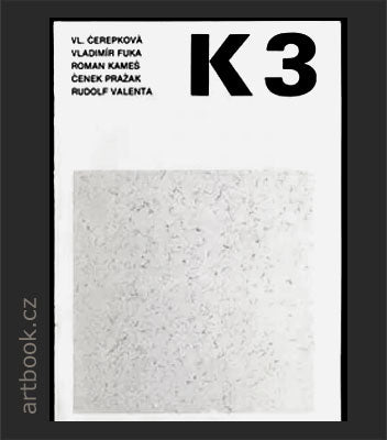 Revue K 3. ČEREPKOVÁ, FUKA, KAMEŠ, PRAŽAK, VALENTA. - 1981.