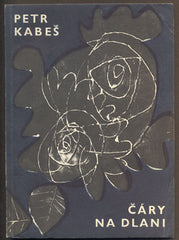 KABEŠ, PETR: ČÁRY NA DLANI. - 1961. Edice Mladé cesty sv. 3.