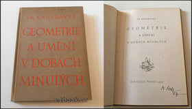 Kadeřávek, František: Geometrie a umění v dobách minulých. - 1. vyd. 1935.