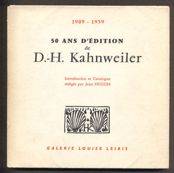 KAHNWEILER - 50 ans d'édition de D.H. Kahnweiler.