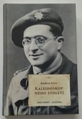 UTITZ, BEDŘICH. KALEIDOSKOP MÉHO STOLETÍ. - 2013.