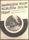 KAMENICKÝ, JAN: KAMENICKÉHO TOULKY NEJBLIŽŠÍM OKOLÍM PRAHY. - 1947.