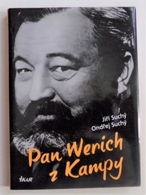 SUCHÝ, JIŘÍ; SUCHÝ, ONDŘEJ: PAN WERICH Z KAMPY. - 2011.