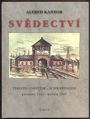 KANTOR, ALFRED: SVĚDECTVÍ. - 2007.