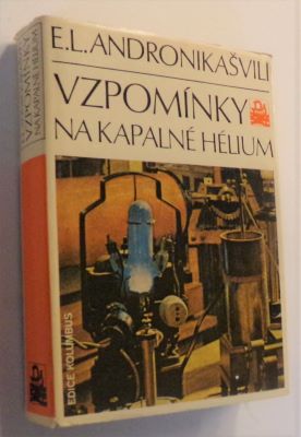 ANDRONIKAŠVILI, E. L.: VZPOMÍNKY NA KAPALNÉ HÉLIUM. - 1983.