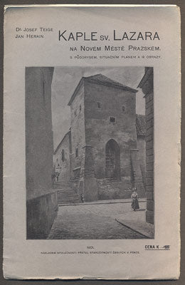 TEIGE, JOSEF; HERAIN, JAN: KAPLE SV. LAZARA NA NOVÉM MĚSTĚ PRAŽSKÉM. - 1901.