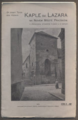 TEIGE, JOSEF; HERAIN, JAN: KAPLE SV. LAZARA NA NOVÉM MĚSTĚ PRAŽSKÉM. - 1901.