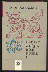 KARAMZIN, NIKOLAJ M.: OBRAZY Z DĚJIN ŘÍŠE RUSKÉ. I. a II. svazek