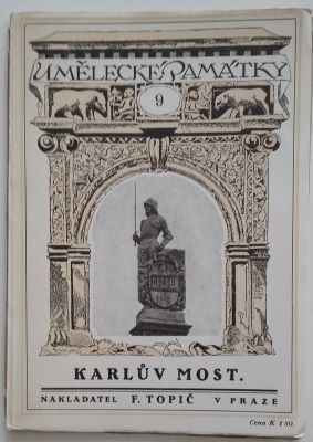 NOVOTNÝ, KAMIL: KARLŮV MOST. - 1917.