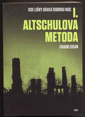 CIGAN, CHAIM: ALTSCHULOVA METODA.  - 2014.