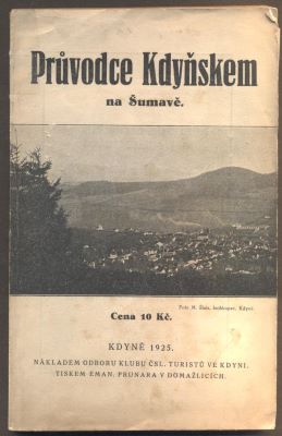 PRŮVODCE KDYŇSKEM NA ŠUMAVĚ. - 1925.