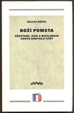 KEPEL, GILLES: BOŽÍ POMSTA. - 1996.