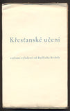 KŘESŤANSKÉ UČENÍ VERŠEMI VYLOŽENÉ OD BEDŘICHA BRIDELA T. J. - 1939.