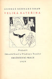 SHAW, GEORGE BERNARD: VELIKÁ KATEŘINA. - 1929.