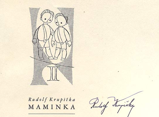 KRUPIČKA, RUDOLF: MAMINKA. - 7 leptů RICHARD LANDER, um. vazba, podpis autora. 1948.