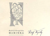 KRUPIČKA, RUDOLF: MAMINKA. - 7 leptů RICHARD LANDER, um. vazba, podpis autora. 1948.