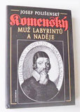 POLIŠENSKÝ, JOSEF: KOMENSKÝ MUŽ LABYRINTŮ A NADĚJE. - 1996.