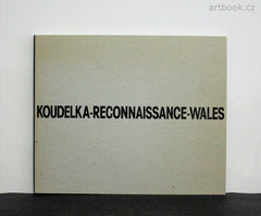 JOSEF KOUDELKA: RECONNAISSANCE - WALES.  / 1998.