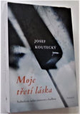 KOUTECKÝ, JOSEF: MOJE TŘETÍ LÁSKA. - 2017.